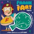 Cover-Bild zum Titel 'Frank the Fart Fairy' von 'Franklin P Hartie'