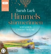 Himmelsstürmerinnen - Wir leben unsere Träume - Sarah Lark