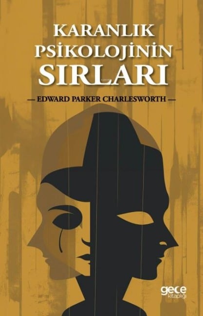 Karanlik Psikolojinin Sirlari - Edward Parker Charlesworth