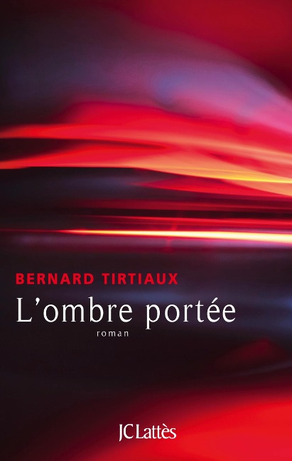 L'ombre portée - Bernard Tirtiaux