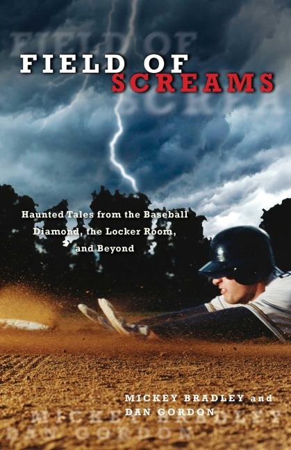 Field of Screams - Mickey Bradley, Dan Gordon