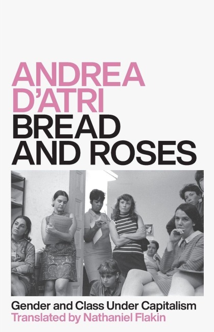 Bread and Roses - Andrea D'Atri
