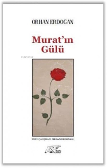 Muratin Gülü - Orhan Erdogan