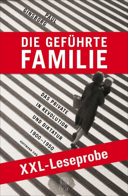 XXL-LESEPROBE: Ginsborg - Die geführte Familie - Paul Ginsborg