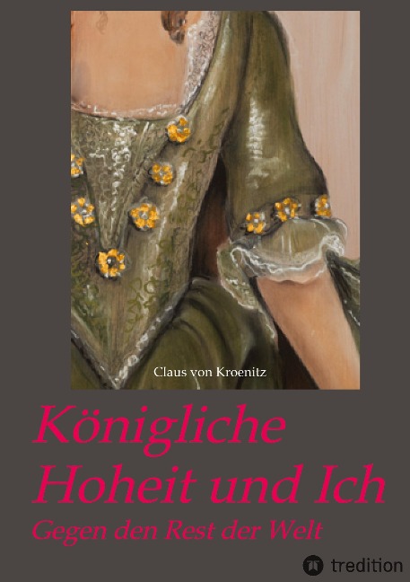 Königliche Hoheit und Ich - Claus von Kroenitz