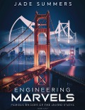 Engineering Marvels: Famous Bridges of the United States (Travel Guides, #8) - Jade Summers