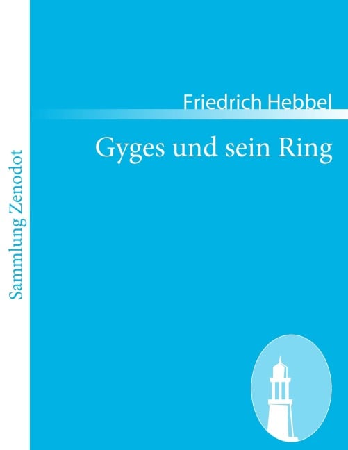 Gyges und sein Ring - Friedrich Hebbel