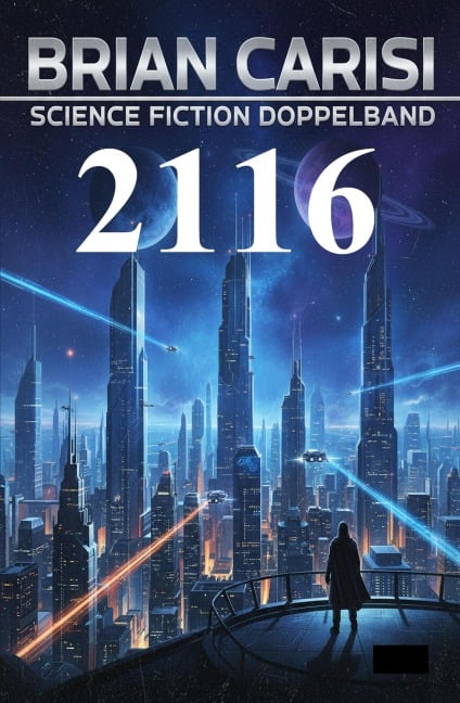 Science Fiction Doppelband 2116 - Brian Carisi