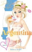 Cover-Bild zum Titel 'Argentina (Die Qual der Wahl, #18)' von 'Rebecca Ratliff'