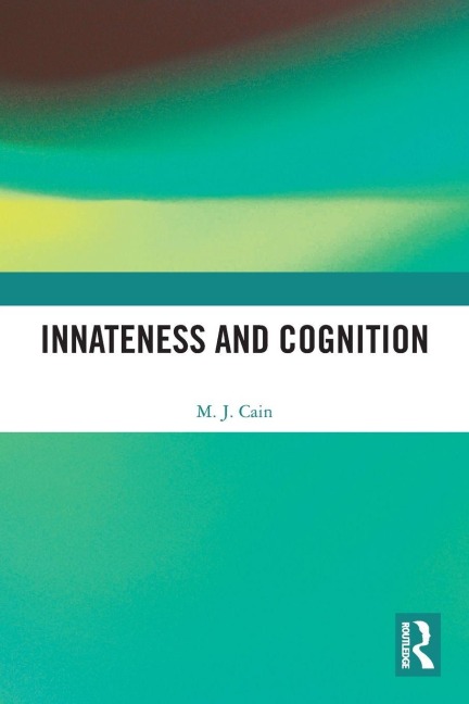 Innateness and Cognition - M. J. Cain
