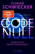 Cover-Bild zum Titel 'Code Null. Dieses Spiel kennt keine Regeln' von 'Florian Schwiecker'