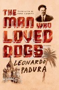 Cover-Bild zum Titel 'The Man Who Loved Dogs' von 'Leonardo Padura'
