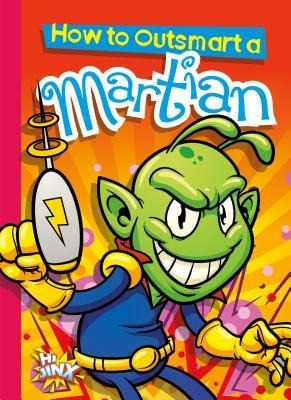 How to Outsmart a Martian - Eric Braun
