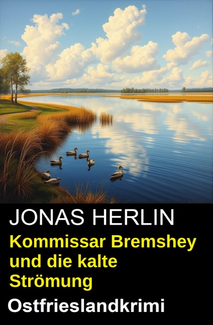 Kommissar Bremshey und die kalte Strömung: Ostfrieslandkrimi - Jonas Herlin