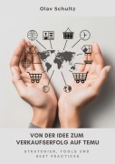 Cover-Bild zum Titel 'Von der Idee zum Verkaufserfolg auf Temu' von 'Olav Schultz'