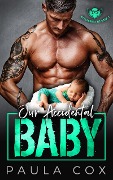 Cover-Bild zum Titel 'Our Accidental Baby (Hellhounds MC, #1)' von 'Paula Cox'