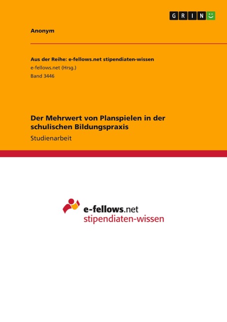 Der Mehrwert von Planspielen in der schulischen Bildungspraxis - Anonymous