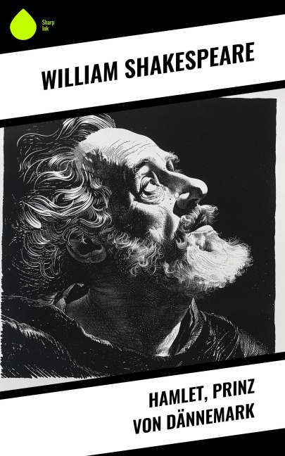 Hamlet, Prinz von Dännemark - William Shakespeare