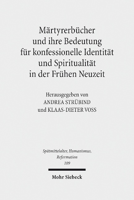 Märtyrerbücher und ihre Bedeutung für konfessionelle Identität und Spiritualität in der Frühen Neuzeit - 