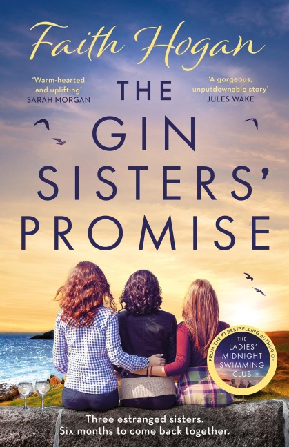The Gin Sisters' Promise - Faith Hogan