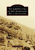 Cover-Bild zum Titel 'The 4,000-Footers of New Hampshire's White Mountains' von 'Mike Dickerman'