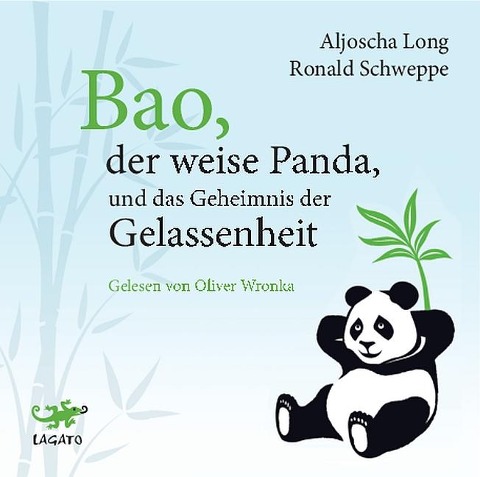 Bao, der weise Panda und das Geheimnis der Gelassenheit - Aljoscha Long, Ronald Schweppe