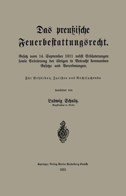 Das preußische Feuerbestattungsrecht - Ludwig Schultz