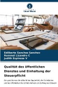 Qualität des öffentlichen Dienstes und Einhaltung der Steuerpflicht - Edilberto Sánchez Sánchez, Rommel Lisandro C, Judith Espinoza V