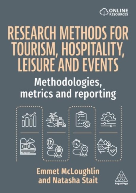 Research Methods for Tourism, Hospitality, Leisure and Events - Emmet McLoughlin, Natasha Stait