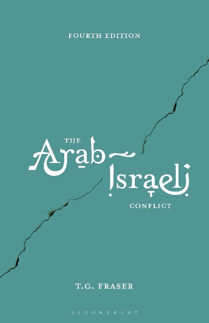 The Arab-Israeli Conflict - Thomas Fraser