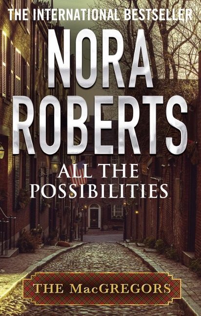 All The Possibilities - Nora Roberts