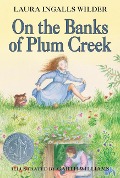 On the Banks of Plum Creek - Laura Ingalls Wilder