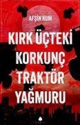 Cover-Bild zum Titel 'Kirk Ücteki Korkunc Traktör Yagmuru' von 'Afsin Kum'