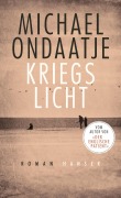 Cover-Bild zum Titel 'Kriegslicht' von 'Michael Ondaatje'
