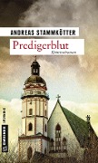 Cover-Bild zum Titel 'Predigerblut' von 'Andreas Stammkötter'