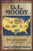 D.L. Moody: Bringing Souls to Christ - Janet Benge, Geoff Benge