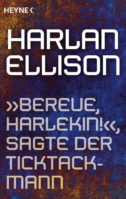 "Bereue, Harlekin!", sagte der Ticktackmann - Harlan Ellison