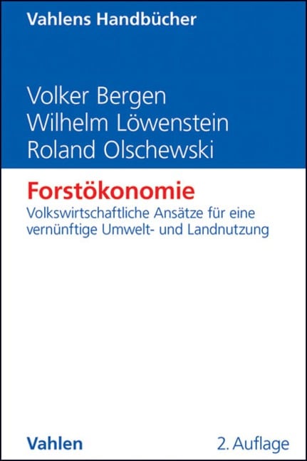 Forstökonomie - Volker Bergen, Wilhelm Löwenstein, Roland Olschewski