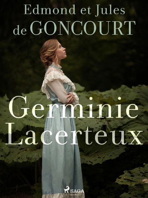 Germinie Lacerteux - Edmond de Goncourt, Jules De Goncourt