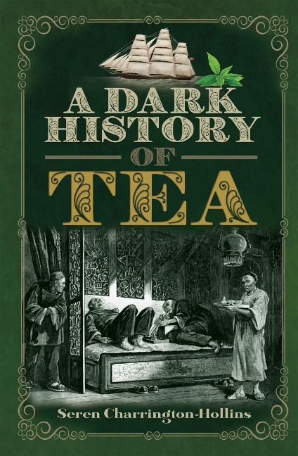 Dark History of Tea - Charrington Hollins Seren Charrington Hollins