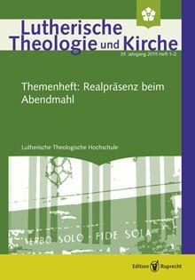Lutherische Theologie und Kirche 1-2/2015 - 