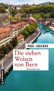 Cover-Bild zum Titel 'Die sieben Weisen von Bern' von 'Paul Lascaux'
