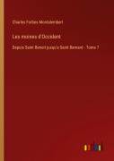 Cover-Bild zum Titel 'Les moines d'Occident' von 'Charles Forbes Montalembert'