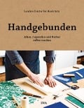 Cover-Bild zum Titel 'Handgebunden - Alben, Leporellos und Bücher selber machen' von ''