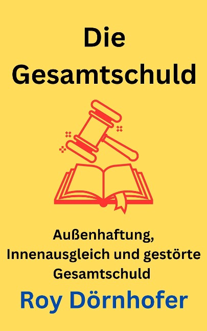 Die Gesamtschuld - Roy Dörnhofer