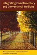 Cover-Bild zum Titel 'Integrating Complementary and Conventional Medicine' von 'Myra Coyle-Demetriou, Andrew Demetriou'