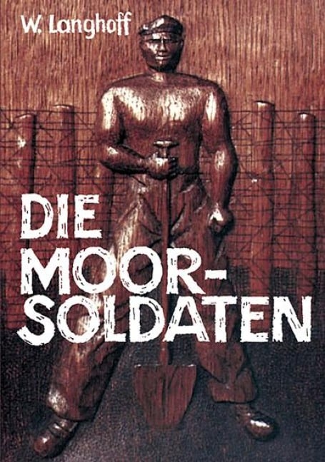 Die Moorsoldaten - Wolfgang Langhoff