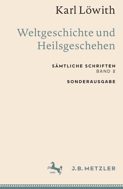 Weltgeschichte und Heilsgeschehen - Karl Löwith