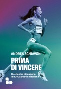 Cover-Bild zum Titel 'Prima di vincere' von 'Andrea Schiavon'