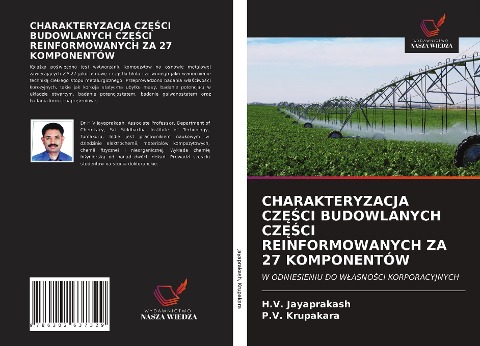 CHARAKTERYZACJA CZ¿¿CI BUDOWLANYCH CZ¿¿CI REINFORMOWANYCH ZA 27 KOMPONENTÓW - H. V. Jayaprakash, P. V. Krupakara